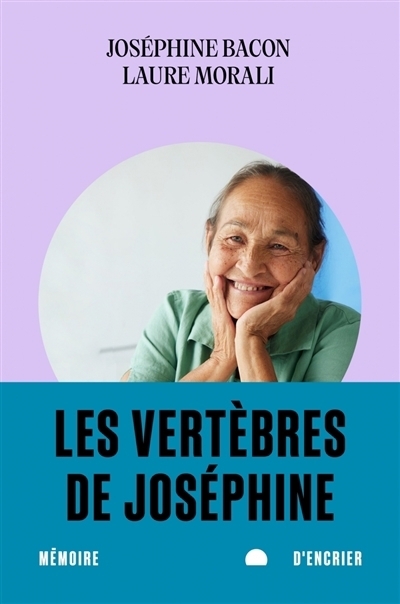 vertèbres de Joséphine (Les) | Bacon, Joséphine | Morali, Laure