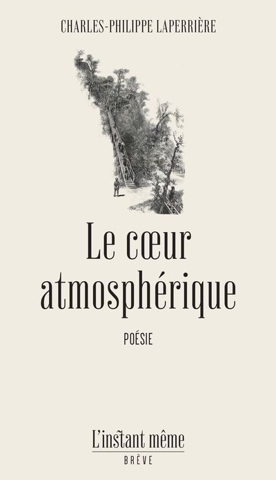 coeur atmosphérique (Le) | Laperrière, Charles-Philippe