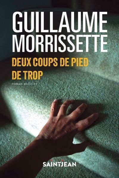 Deux coups de pied de trop N.É | Morrissette, Guillaume (Auteur)