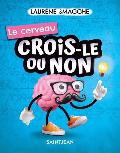  Crois-le ou non -cerveau (Le) | Smagghe, Laurène