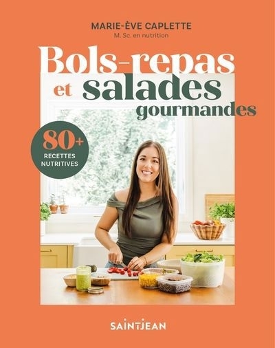 Bols-repas et salades gourmandes | Caplette, Marie-Ève