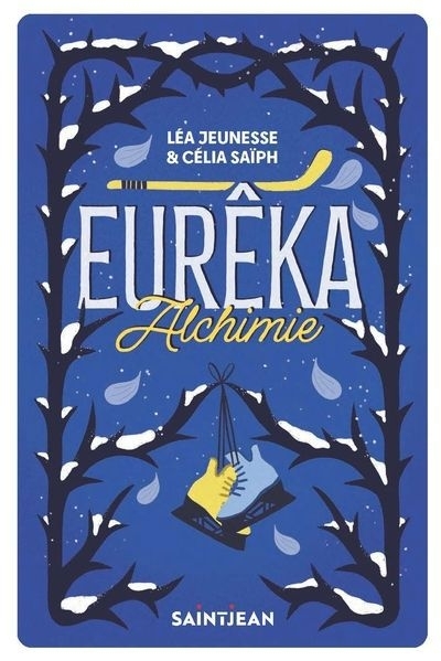 Eurêka - Alchimie | Jeunesse, Léa | Saïph, Célia