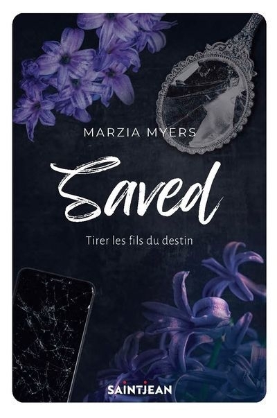 Saved : Tirer les fils du destin | Myers, Marzia
