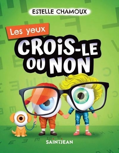 Crois-le ou non - Les yeux | Chamoux, Estelle (Auteur)