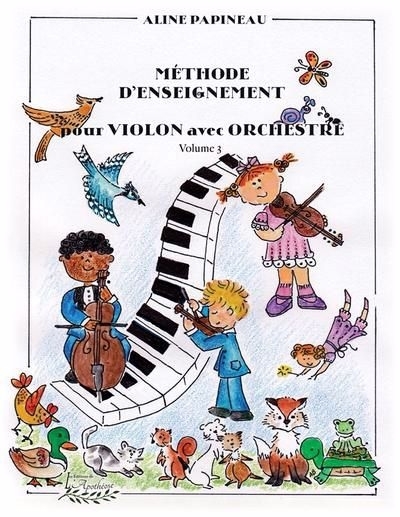 Méthode d'enseignement pour violon avec orchestre, 3 | Papineau, Aline (Auteur)