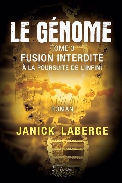 Fusion interdite : À la poursuite de l'infini | Laberge, Janick (Auteur)