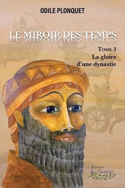 Le miroir des temps T.03 - gloire d'une dynastie (La) | Plonquet, Odile (Auteur)