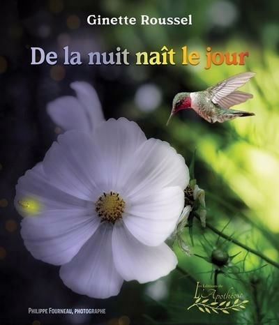 De la nuit naît le jour | Roussel, Ginette (Auteur)