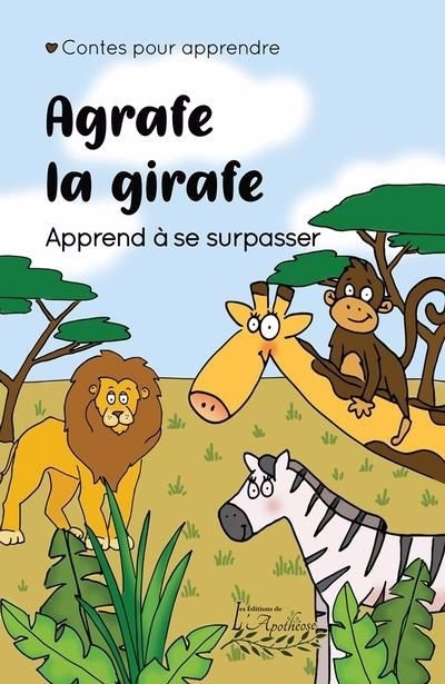 Agrafe la girafe apprend à se surpasser | Germain, Benoit (Auteur)