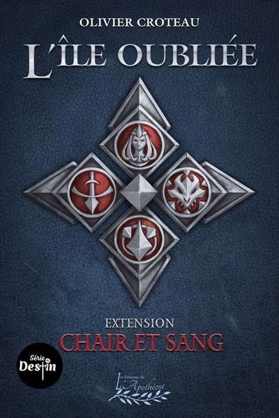 L'île oubliée : Extension Chair et Sang | Croteau, Olivier (Auteur)