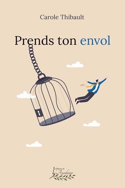 Prends ton envol | Thibault, Carole (Auteur)