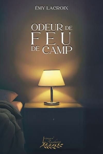 Odeur de feu de camp | Lacroix, Émy (Auteur)