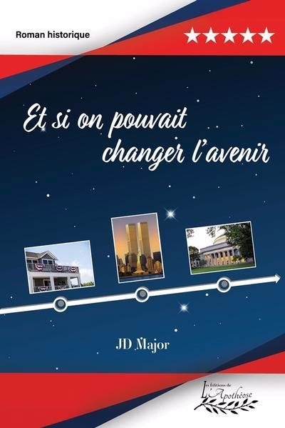 Et si on pouvait changer l'avenir | Major, J.D. (Auteur)