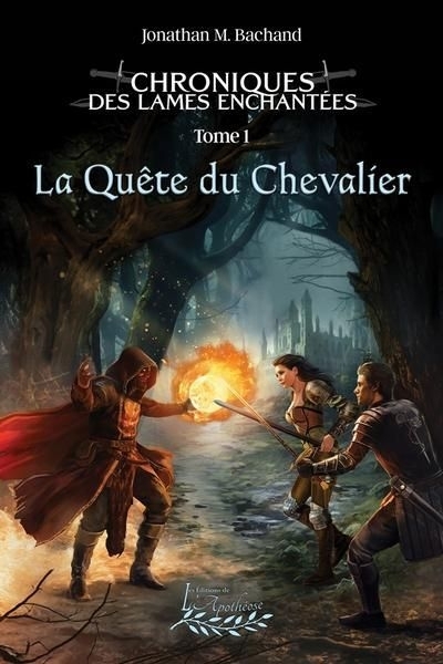 quête du chevalier (La) | Bachand, Jonathan M. (Auteur)