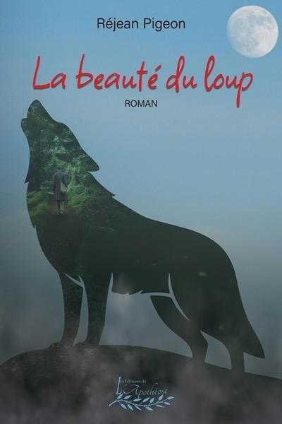 beauté du loup (La) | Pigeon, Réjean (Auteur)