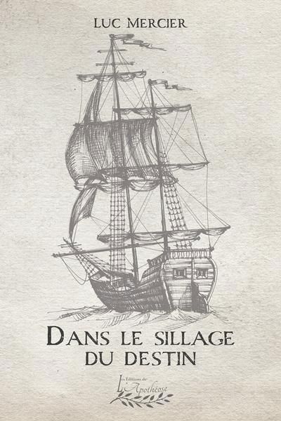 Dans le sillage du destin : L'orion | Mercier, Luc (Auteur)