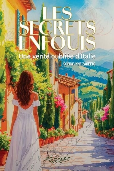secrets enfouis : Une vérité oubliée d'Italie (Les) | Zaretto, Sophie Lyne (Auteur)