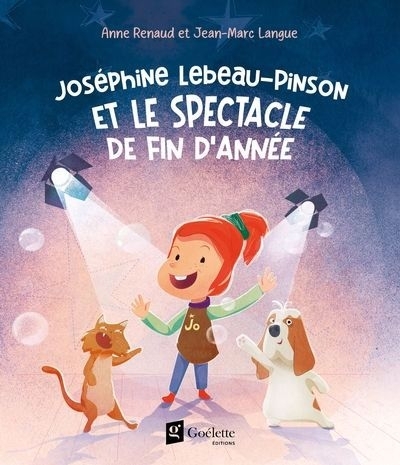 Joséphine Lebeau-Pinson et le spectacle de fin d'année | Renaud, Anne (Auteur) | Langue, Jean-Marc (Illustrateur)
