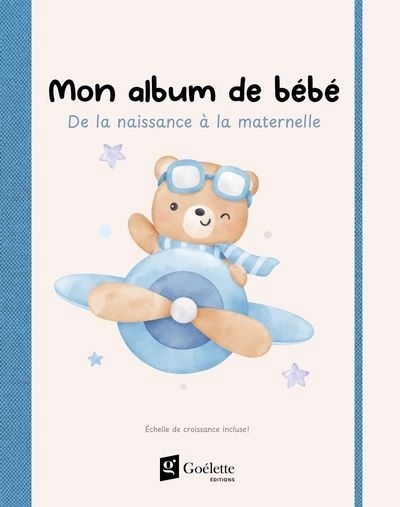 Mon album de bébé - De la naissance à la maternelle : Garçon | 