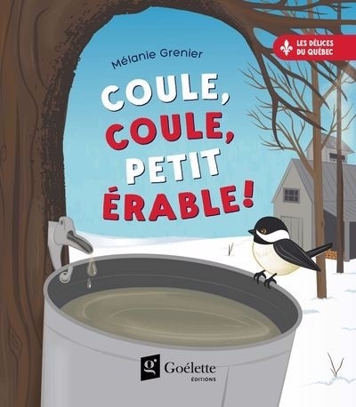 Coule, coule, petit érable ! | Grenier, Mélanie