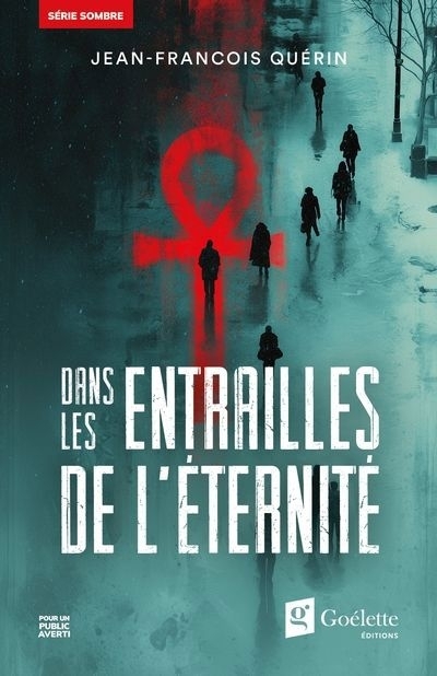 Dans les entrailles de l'éternité | Quérin, Jean-François