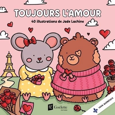 Toujours l'amour | Lachine, Jade (Illustrateur)