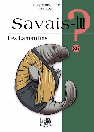 Savais-tu? - lamantins (Les) | Bergeron, Alain M. | Quintin, Michel | Sampar