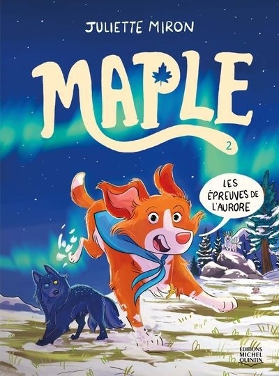 Maple T.02 - Les épreuves de l'Aurore | Miron, Juliette