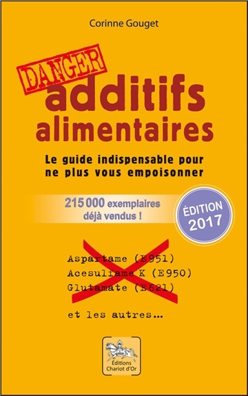 Additifs alimentaires, danger | Gouget, Corinne