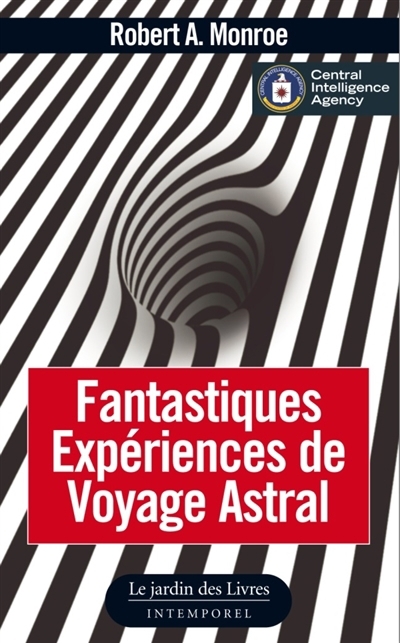 Fantastiques expériences de voyage astral | Monroe, Robert A.