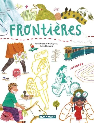 Frontières | Ressouni-Demigneux, Karim (Auteur) | Maincent, Karine (Illustrateur)