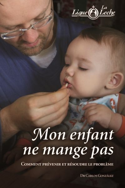 Mon enfant ne mange pas | Gonzalez, Carlos