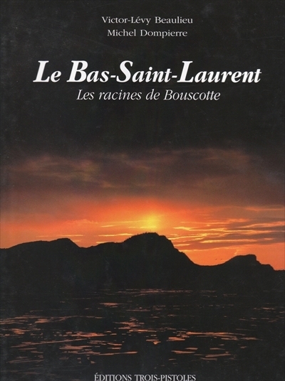 Bas-Saint-Laurent (Le) | Beaulieu, Victor-Lévy