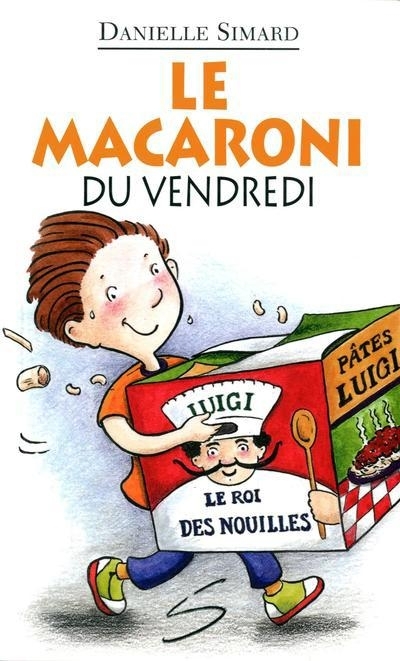 macaroni du vendredi (Le) | Simard, Danielle