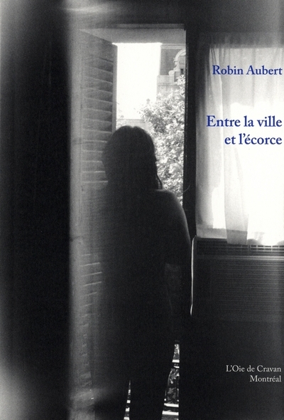 Entre la ville et l'écorce  | Aubert, Robin
