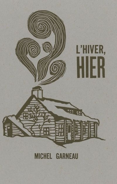 L'hiver, hier  | Garneau, Michel