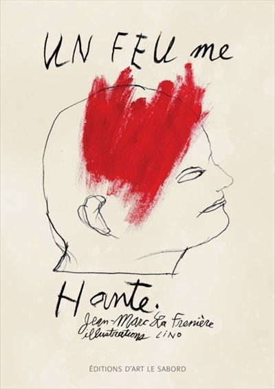 Un feu me hante | La Frenière, Jean-Marc (Auteur) | Lino (Illustrateur)