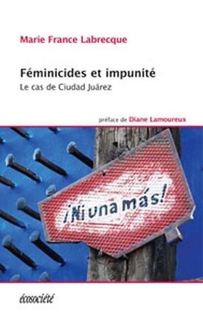 Féminicides et impunité | Labrecque, Marie-France