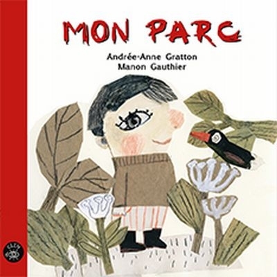 Mon parc  | Gratton, Andrée-Anne