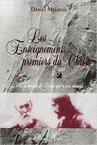 enseignements premiers du Christ (Les) | Meurois-Givaudan, Daniel