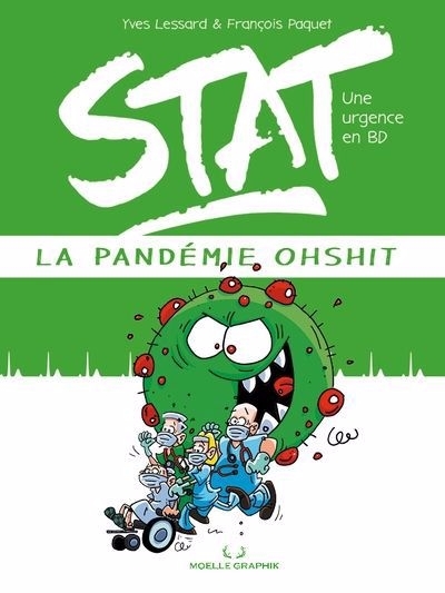 Stat - La pandémie Ohshit | Paquet, François | Lessard, Yves