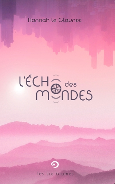 L'Écho des mondes | Le Glaunec, Hannah