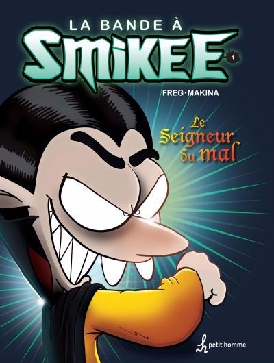 La bande à Smikee T.04 - Le seigneur du mal | Freg