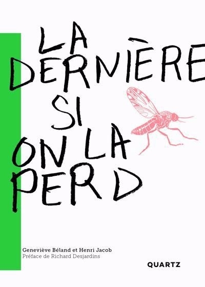 dernière si on la perd, La | Béland, Geneviève | Jacob, Henri