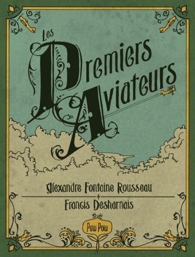 Les premiers aviateurs | Desharnais, Francis