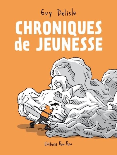 Chroniques de jeunesse  | Delisle, Guy