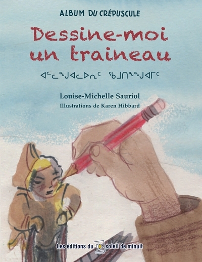 Dessine-moi un traineau | Sauriol, Louise-Michelle