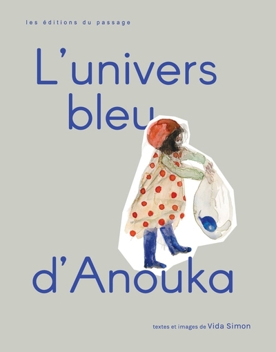 Univers bleu d'Anouka (L') | Simon, Vida
