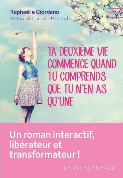 Ta deuxième vie commence quand tu comprends que tu n'en as qu'une...  | Giordano, Raphaëlle