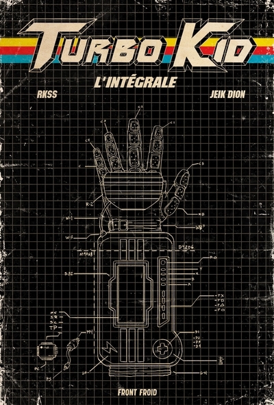 Turbo Kid - L'intégrale | Dion, Jeik